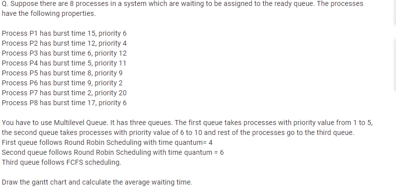 Q. Suppose there are 8 processes in a system