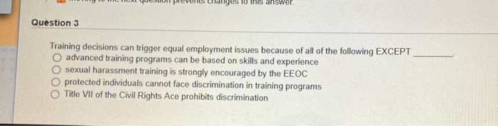 to this answer Question 3 Training decisions can