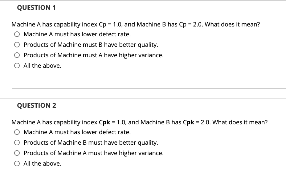 QUESTION 1 Machine A has capability index Cp =
