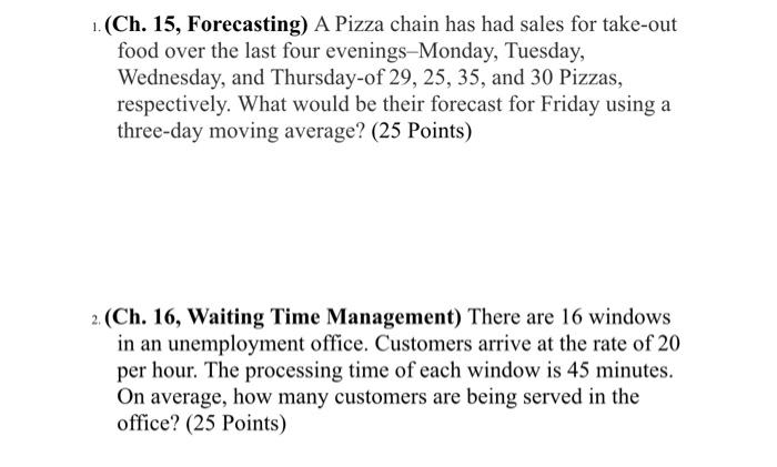 i need both pls :) 1.(Ch. 15, Forecasting) A