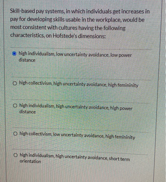 Skill-based pay systems, in which individuals get