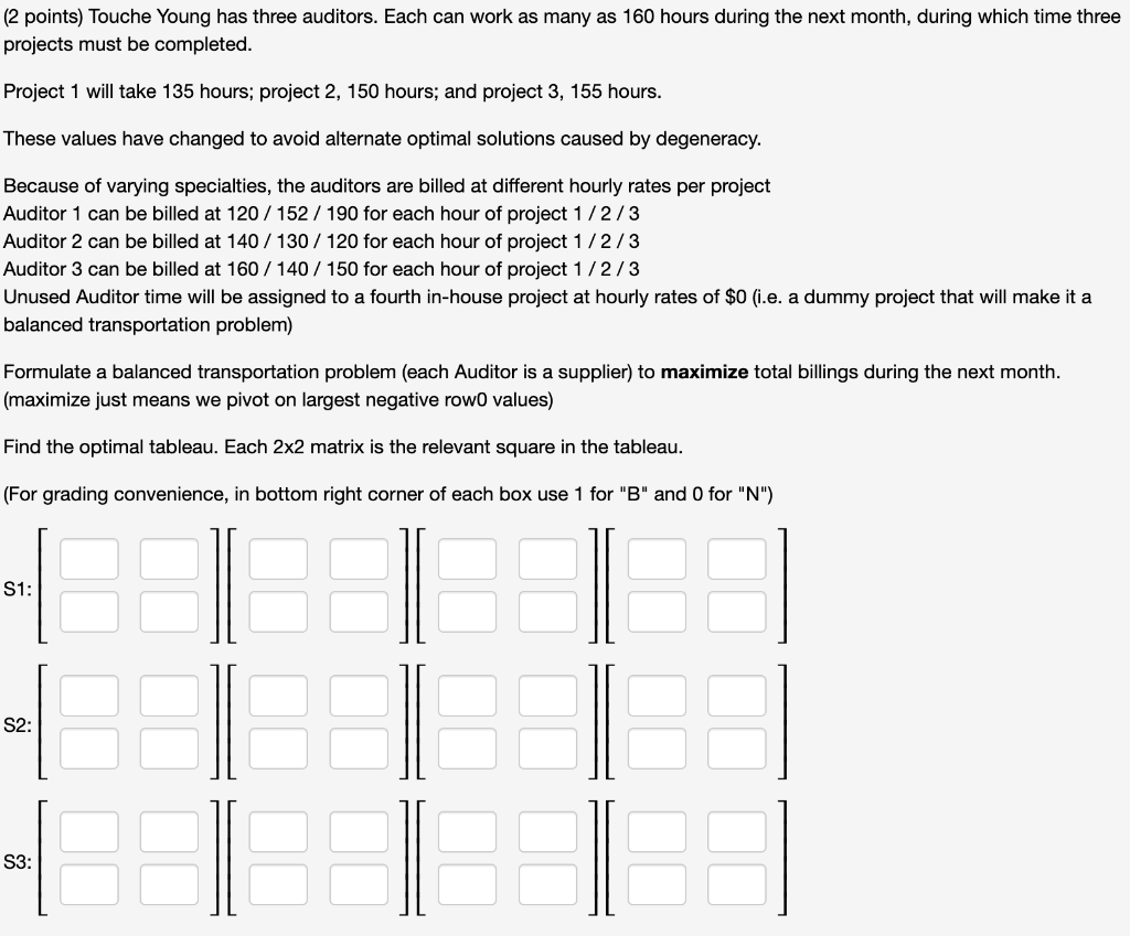 (2 points) Touche Young has three auditors. Each