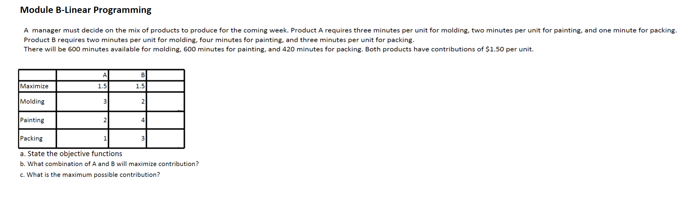 Module B-Linear Programming A manager must decide