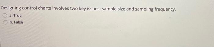 Designing control charts involves two key issues: