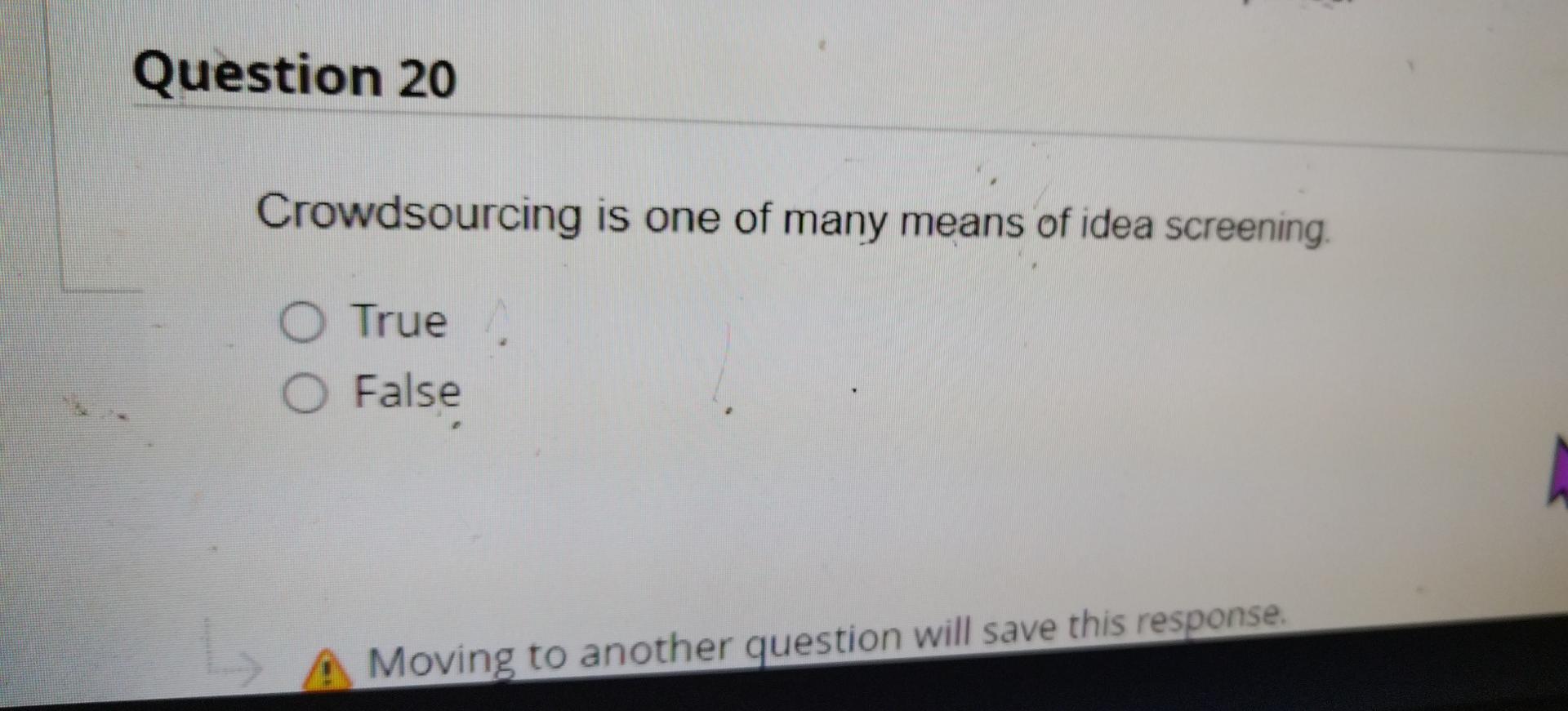 Q20 Question 20 L Crowdsourcing is one of many