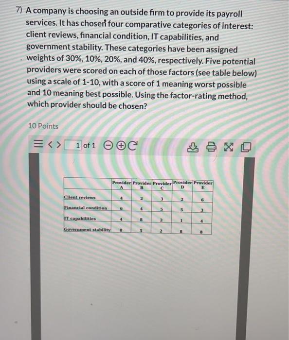 7) A company is choosing an outside firm to