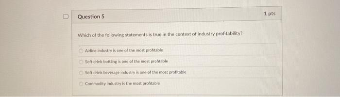 Question 3 1 pts Which of the following