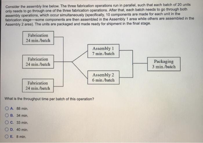 Consider the assembly line below. The three