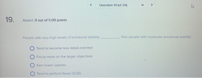 Question 19 (of 20) 19. Award:0 out of 5.00