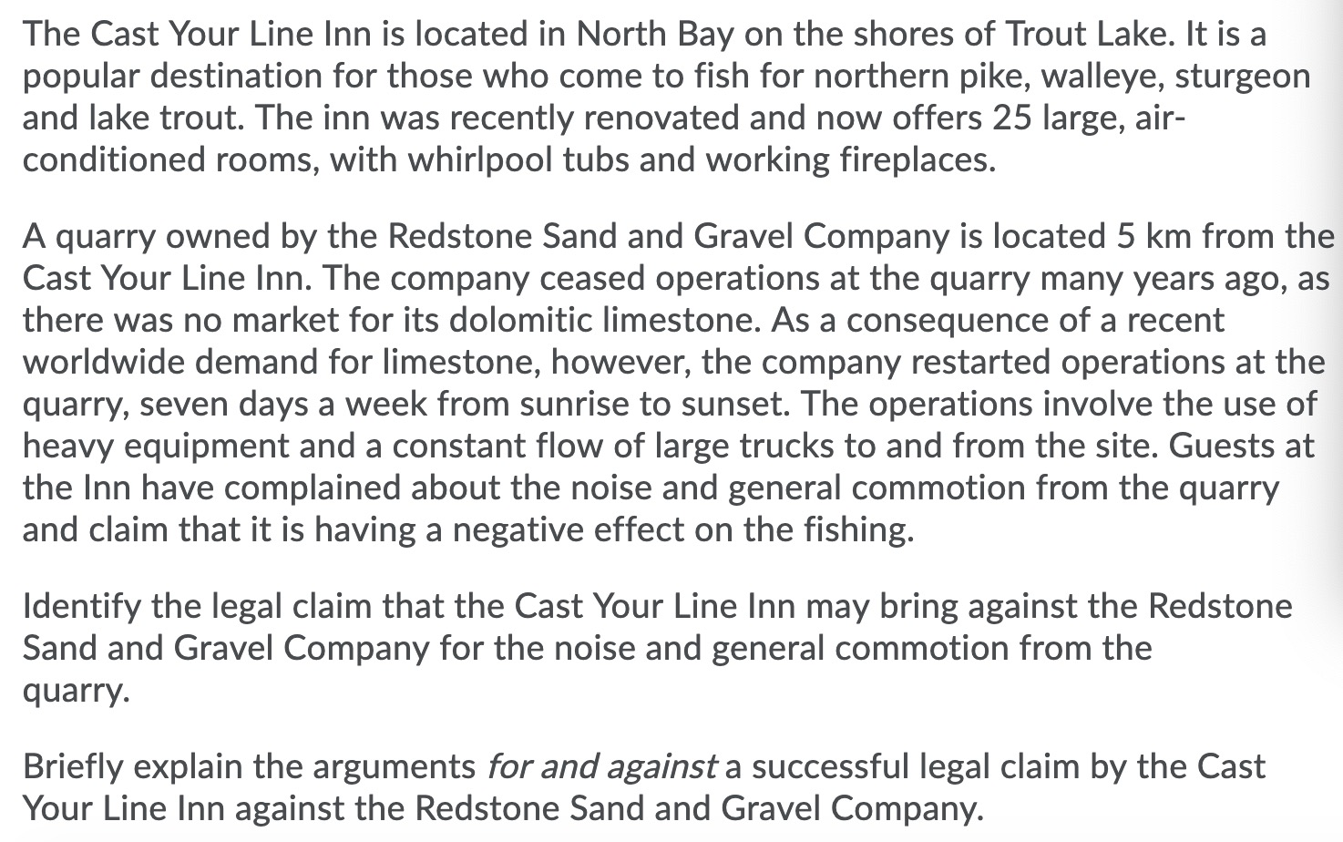 The Cast Your Line Inn is located in North Bay on