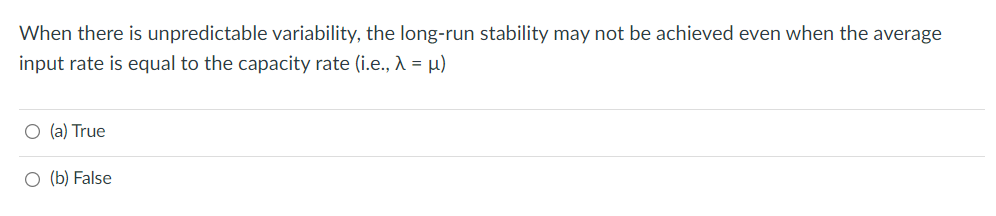 When there is unpredictable variability, the