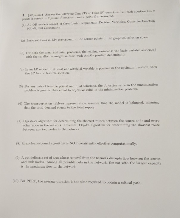 1. (30 points) Answer the following True (T) or