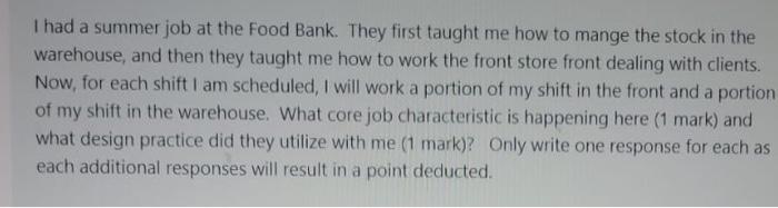 I had a summer job at the Food Bank. They first