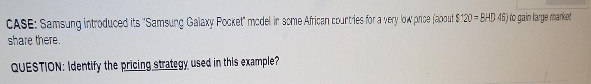 q29 CASE: Samsung introduced its "Samsung Galaxy