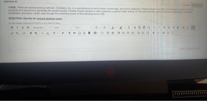 Question 32 CASE: There are several pricing