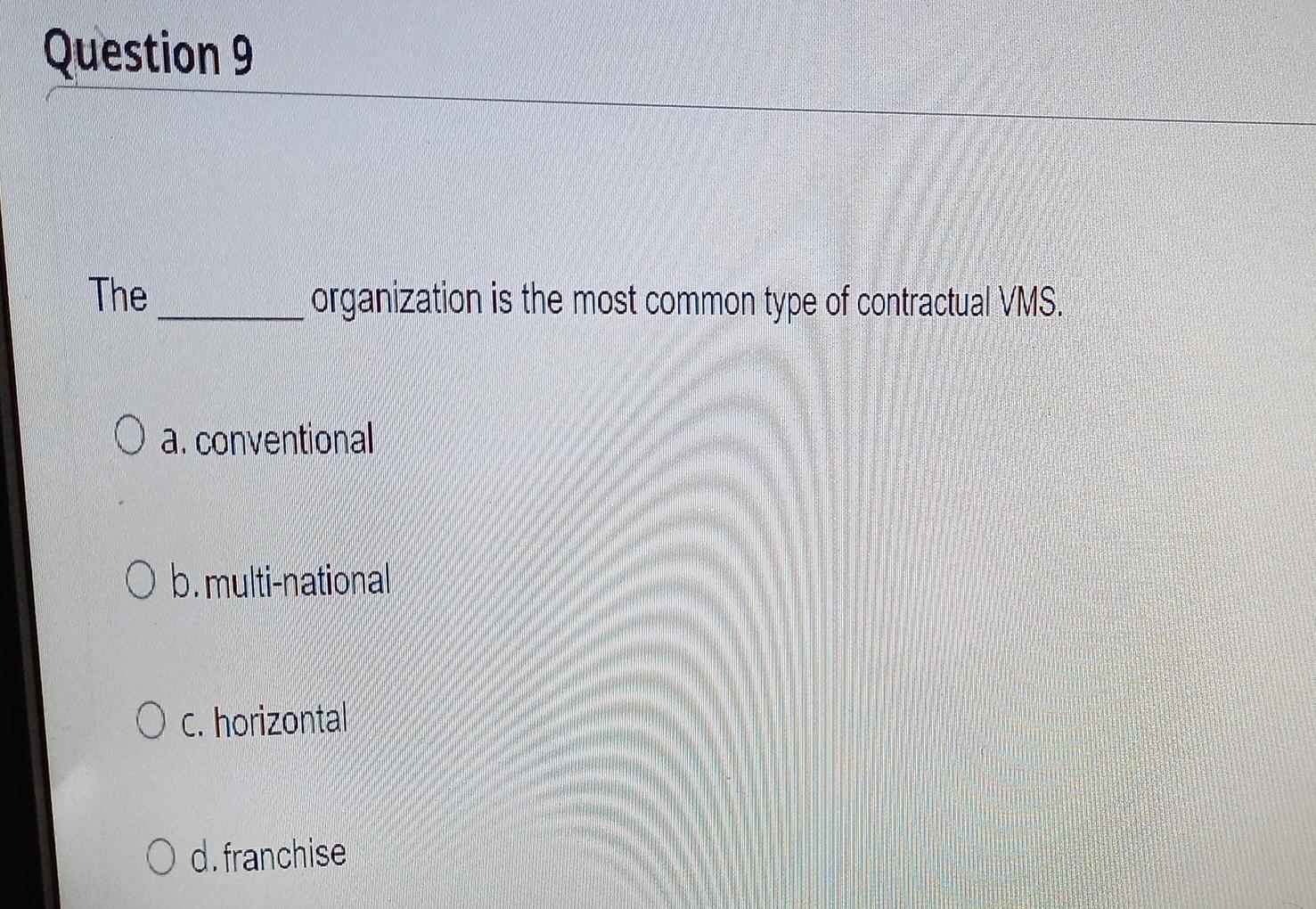 q9 and q13 Question 9 The O a. conventional