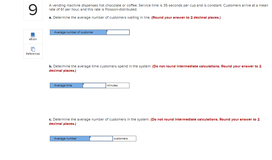 9 A vending machine dispenses hot chocolate or