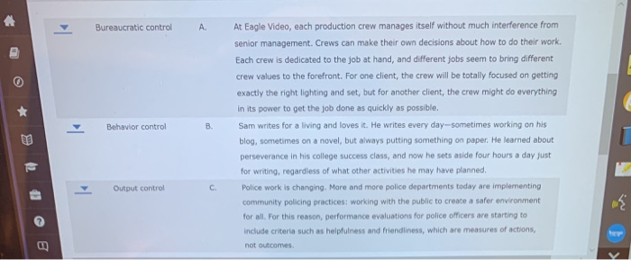 Bureaucratic control . * Behavior control B. At