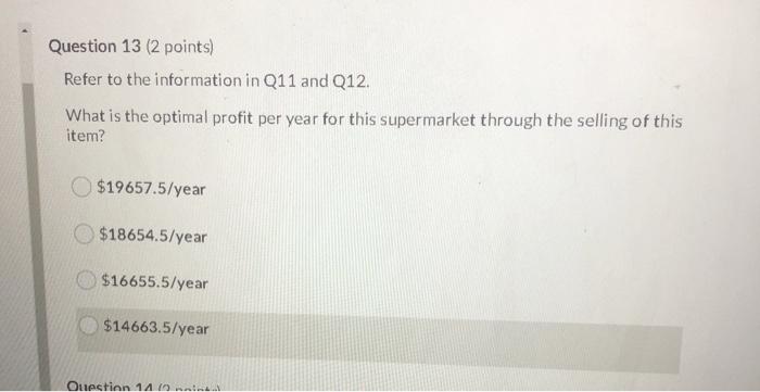 False Question 11 (2 points) One supermarket