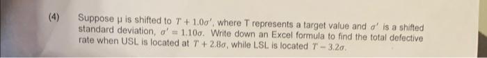 Suppose is shifted to T+1.0, where T represents a