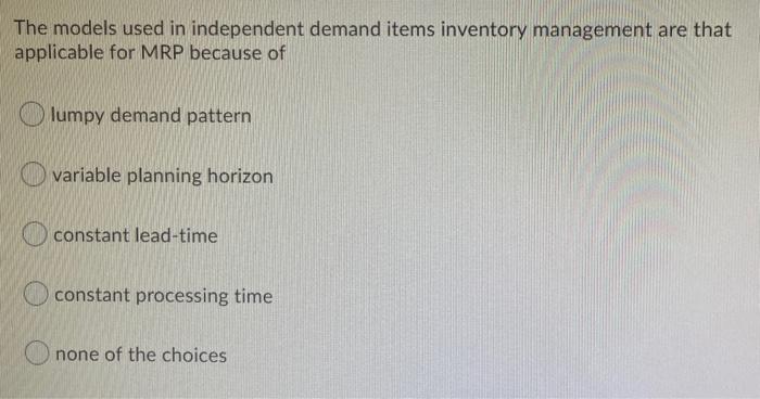 The models used in independent demand items
