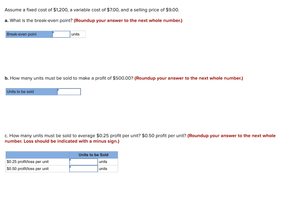 Assume a fixed cost of $1,200, a variable cost of