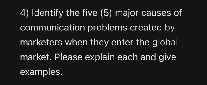4) Identify the five (5) major causes of
