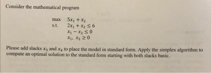 Consider the mathematical program max s.t. 5x + x