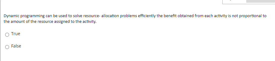 Dynamic programming can be used to solve