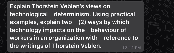 Explain Thorstein Veblen's views on technological
