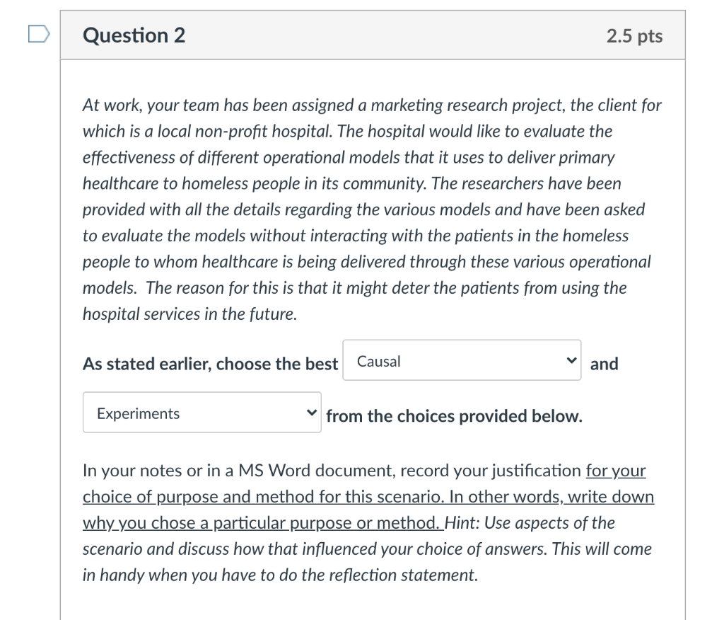 Question 2 2.5 pts At work, your team has been