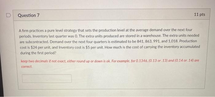 Question 7 11 pts Afirm practices a pure level