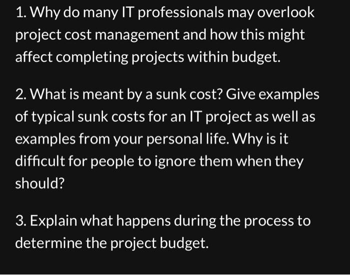 1. Why do many IT professionals may overlook