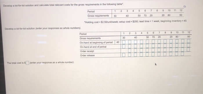 a)develop a lot for lot solution (enter your
