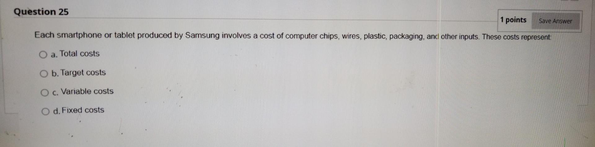 Q25 Question 25 1 points Save Answer Each