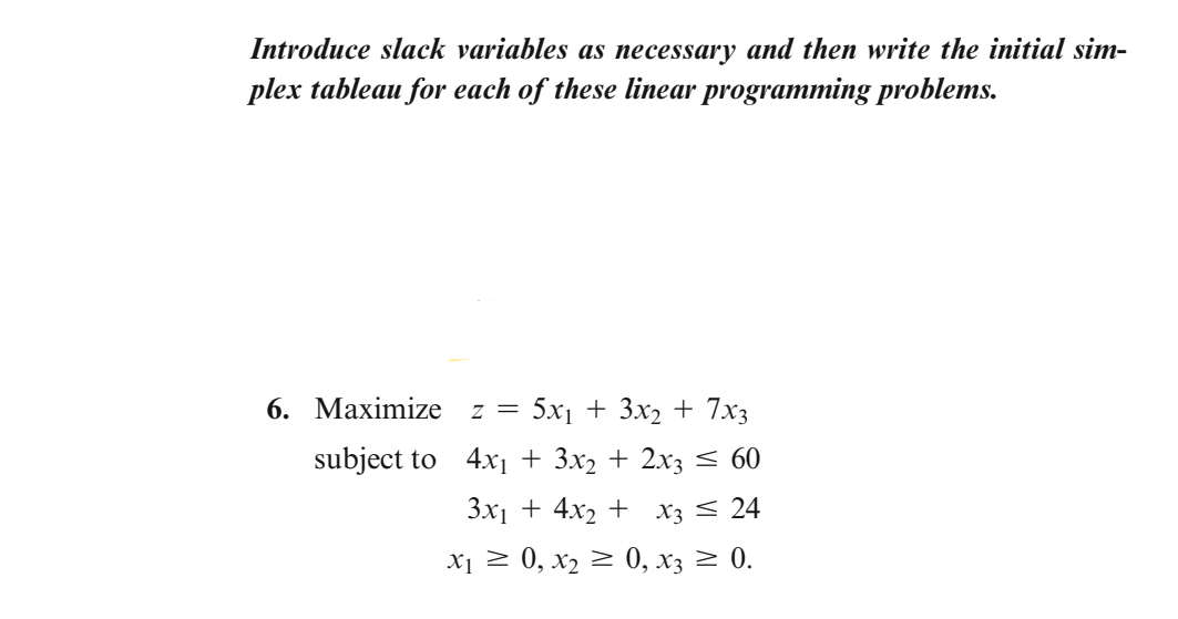 Introduce slack variables as necessary and then