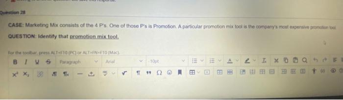 Question 28 CASE: Marketing Mix consists of the 4