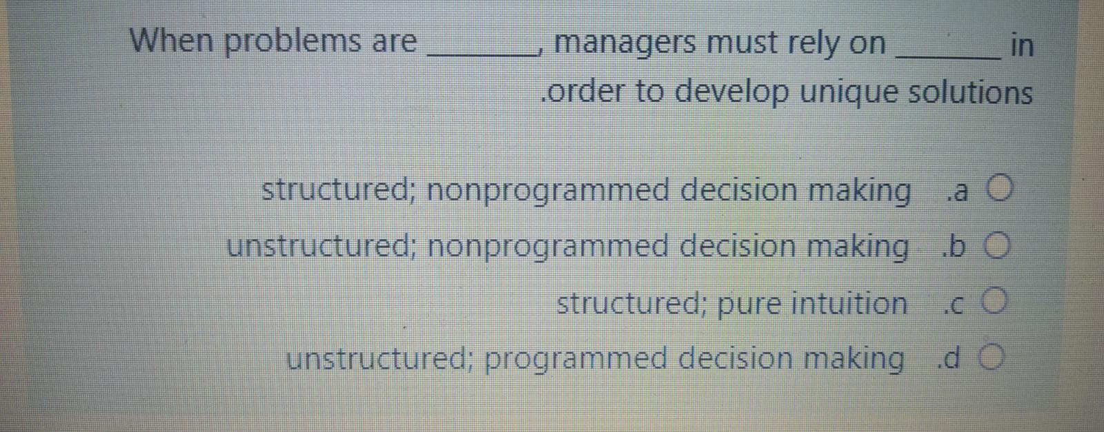 When problems are managers must rely on in .order