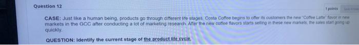 Question 12 1 points CASE: Just like a human