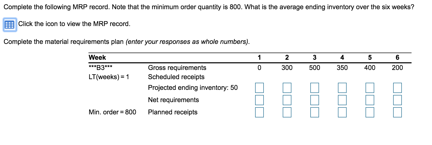 Complete the following MRP record. Note that the