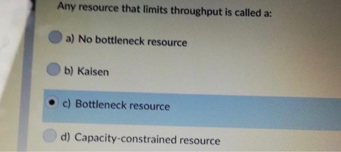 Any resource that limits throughput is called a: