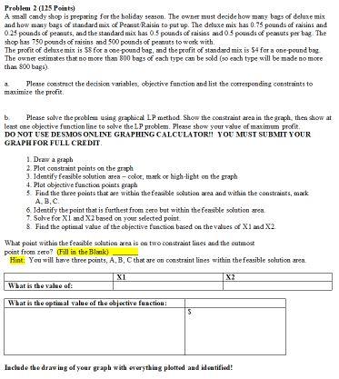 Problem 2 (125 Points) A small candy shop is