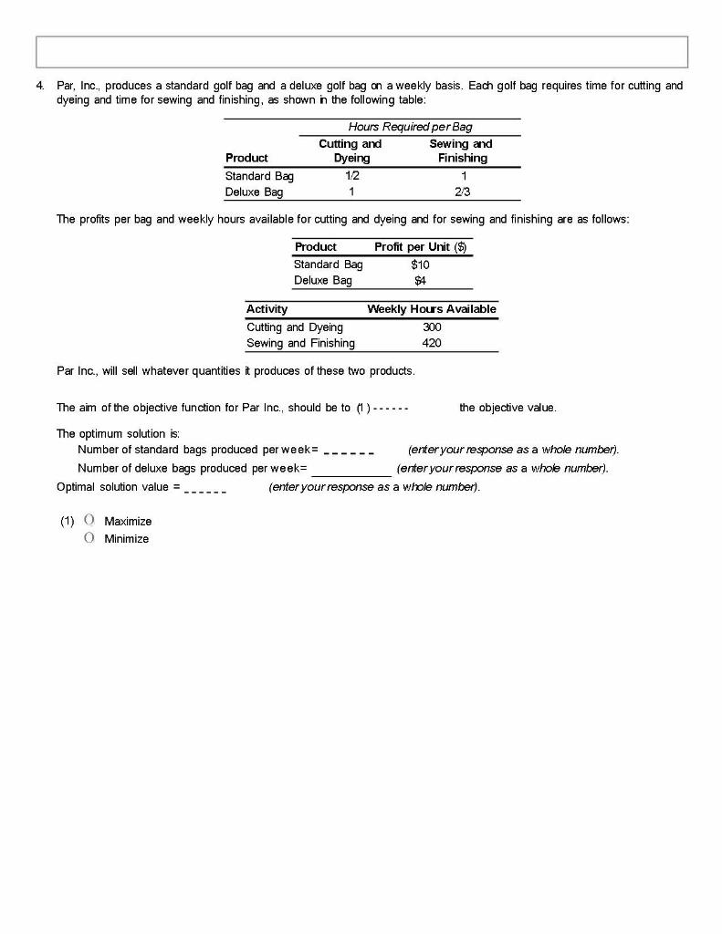 4. Par, Inc., produces a standard golf bag and a