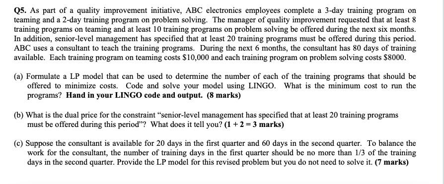 Q5. As part of a quality improvement initiative,
