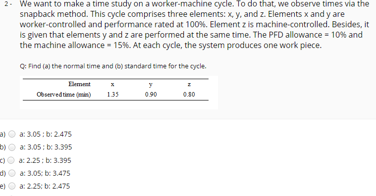 2- We want to make a time study on a