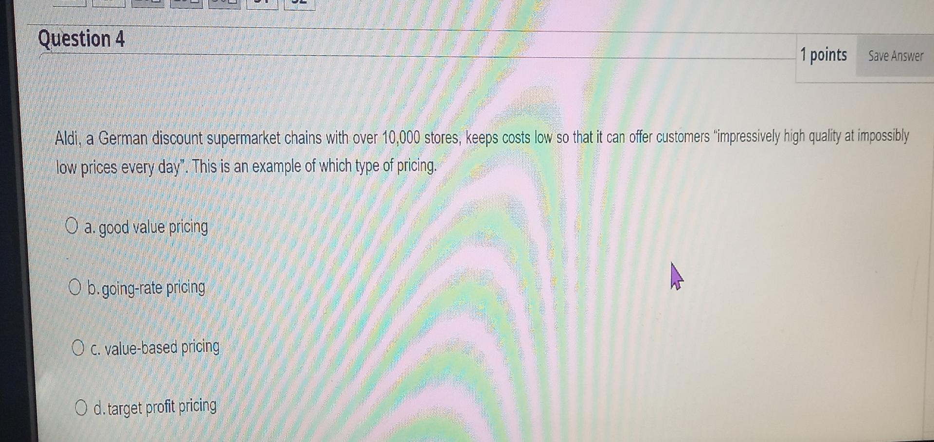 q4 re Question 4 1 points Save Answer Aldi, a