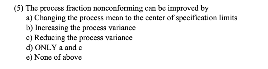 (5) The process fraction nonconforming can be