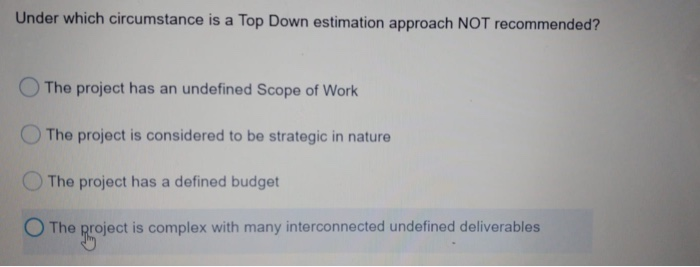 Under which circumstance is a Top Down estimation