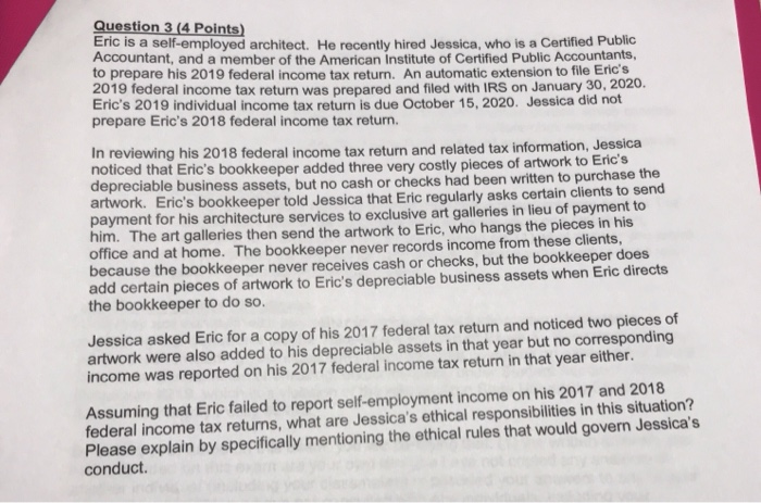 Question 3 (4 Points) Eric is a self-employed