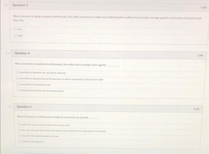 Question 3 1 pts When Inventory is being reviewed